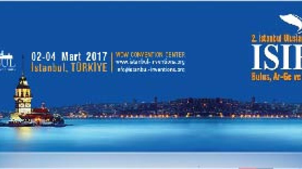 ISIF'17 (Istanbul Invention Fair) will be Open for Visitors from March 2 to March 4, 2017 in Istanbul