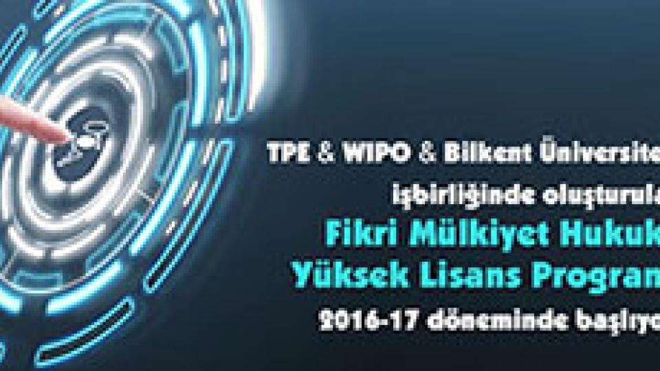 Fikri Mülkiyet Hukuku Yüksek Lisans Programı 2016-17 Döneminde Başlıyor