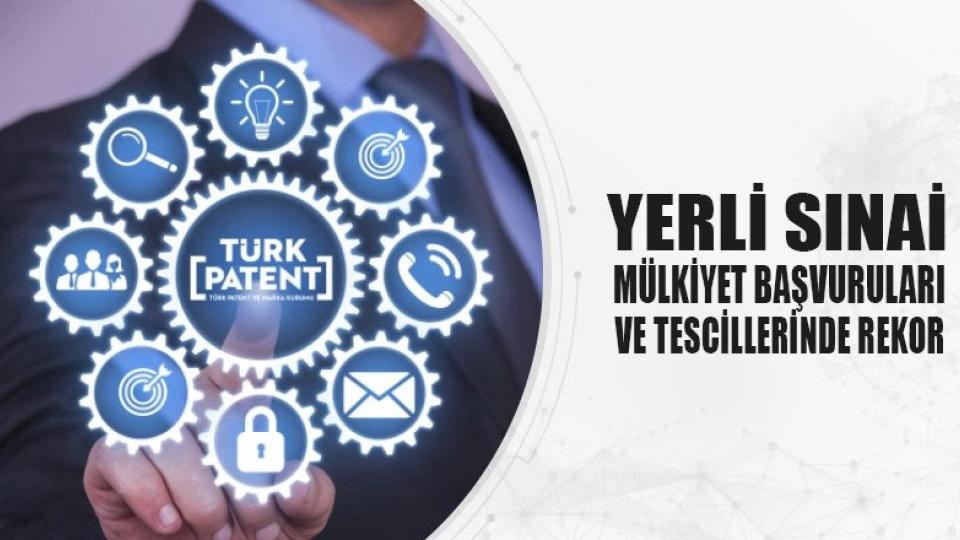 6 Ayda 126 Bin 783 Yerli Sınai Mülkiyet Başvurusu Yapıldı