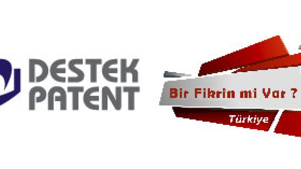 Bir Fikrin mi Var Türkiye (Got an Idea Turkey - Contest) has started with the sponsorship of Destek Patent!