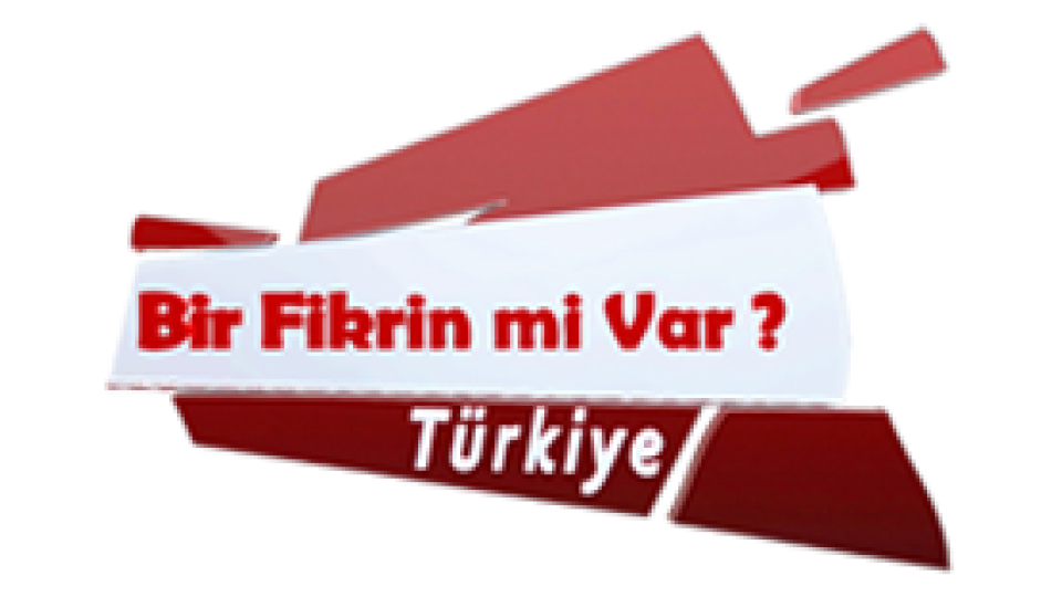 Bir Fikrin mi Var Türkiye' (Got an Idea Turkey - Contest), Turkey's Major Entrepreneurship Contest has Begun!